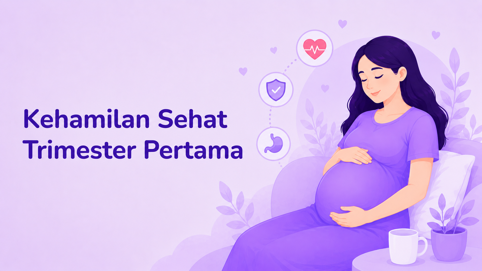 Kehamilan Sehat Trimester Pertama