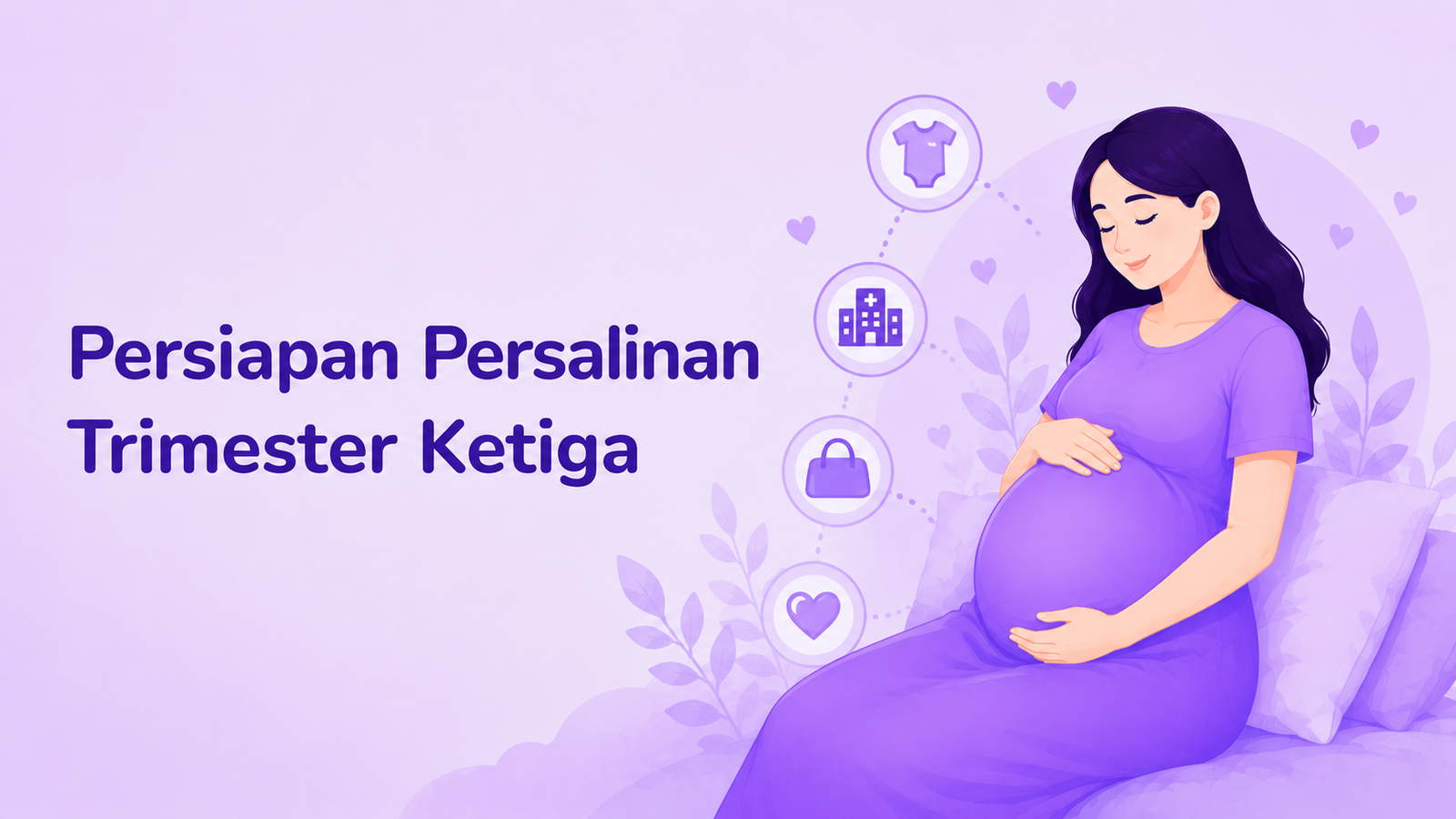Persiapan Persalinan Trimester Ketiga